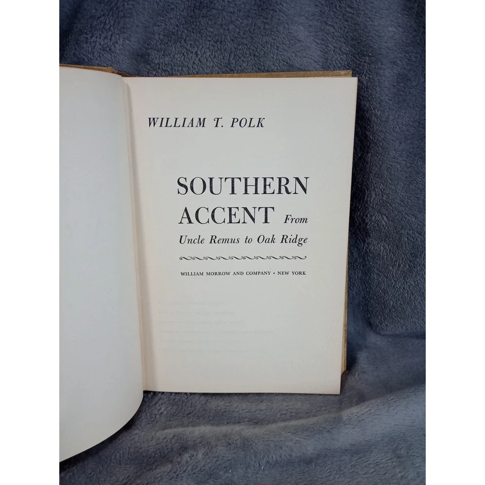 SOUTHERN ACCENT From‎ Uncle Remus to Oak Ridge William Polk 1958 Very Good